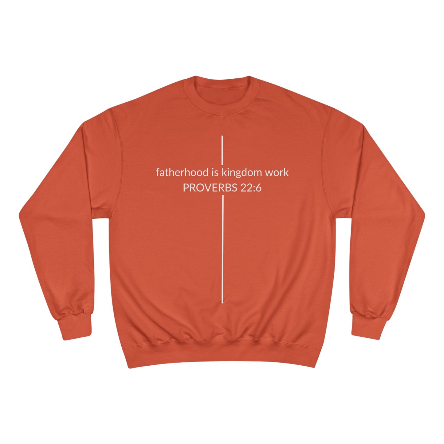 Fatherhood Is Kingdom Work Sweatshirt — Proverbs 22:6 Christian Crewneck